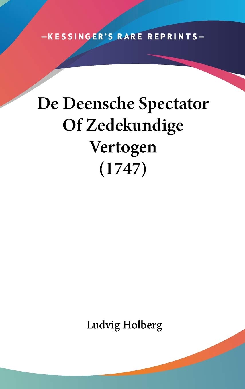 De Deensche Spectator Of Zedekundige Vertogen (1747) Contemporary literature