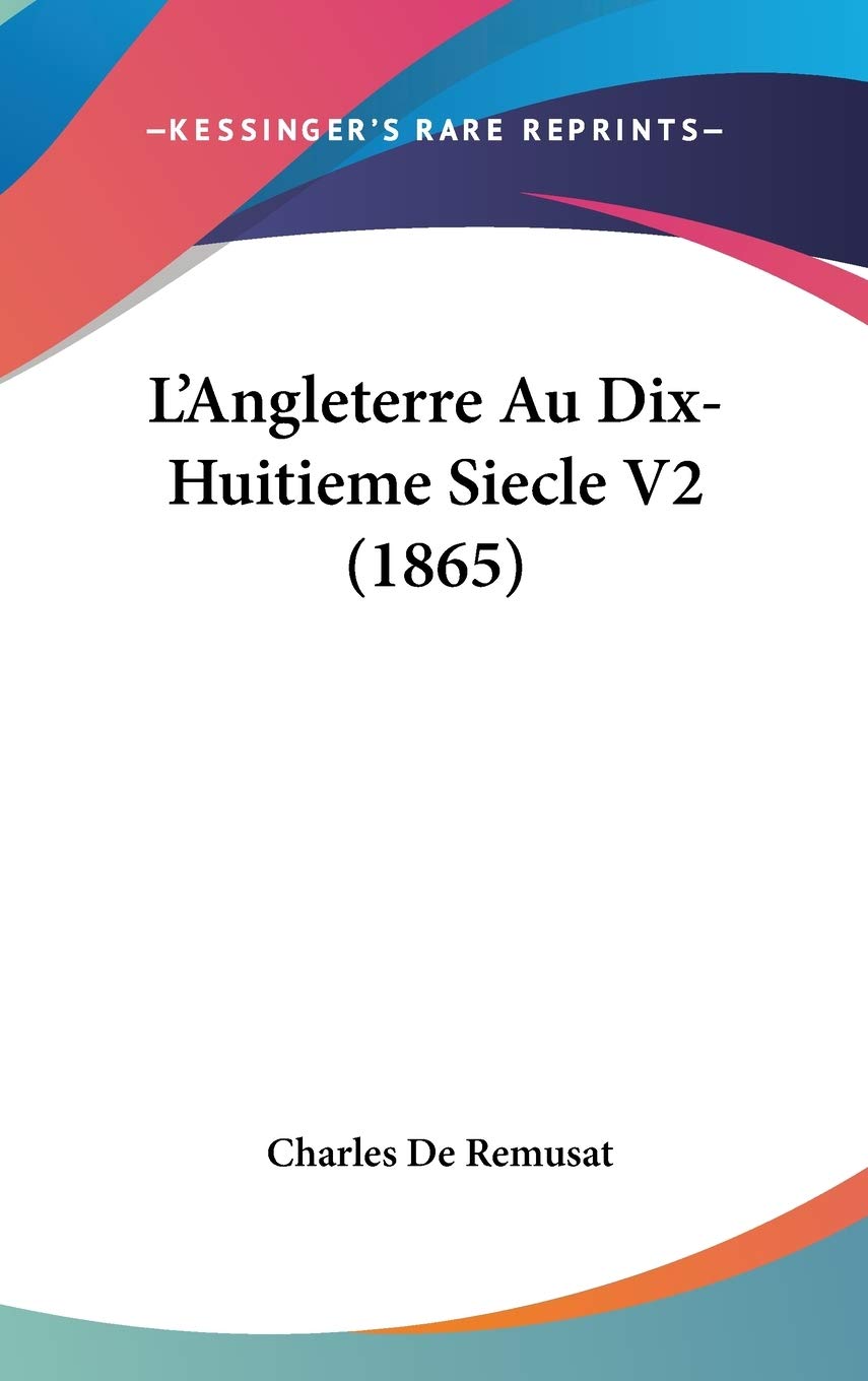 L'Angleterre Au Dix-Huitieme Siecle V2 (1865) Contemporary literature