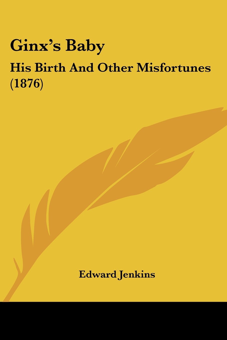 Ginx's Baby: His Birth And Other Misfortunes (1876) Contemporary literature