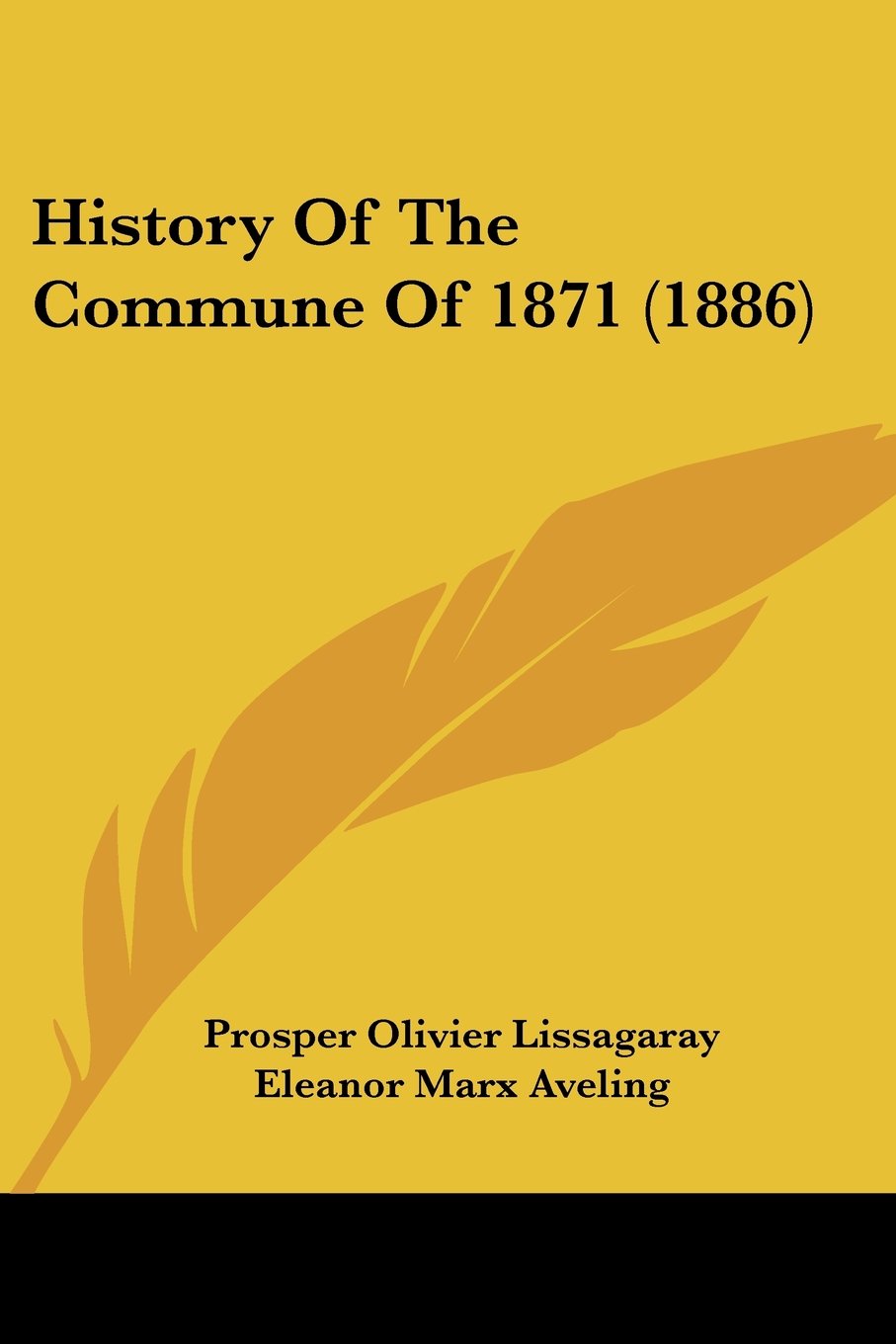 History Of The Commune Of 1871 (1886) Politics & History