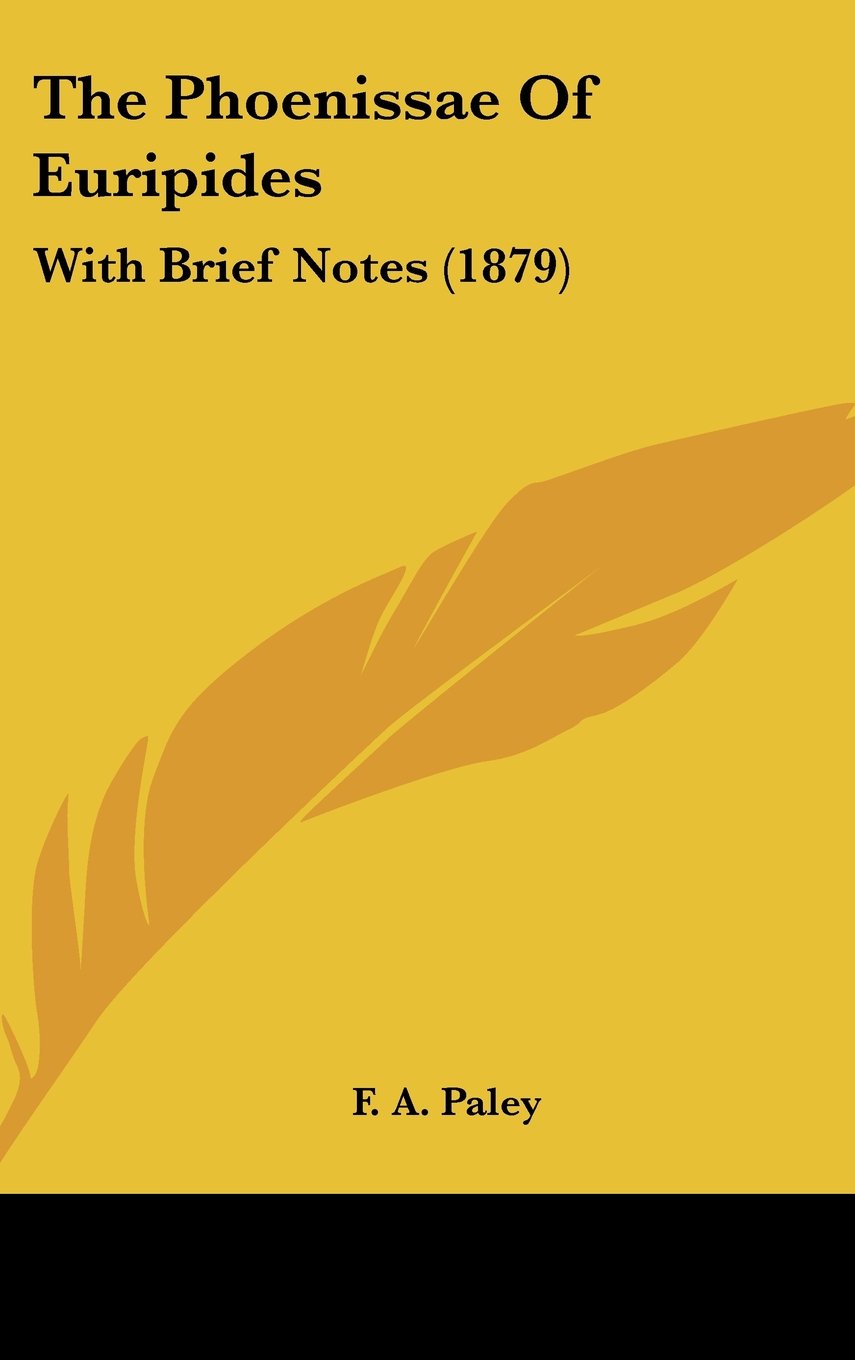 The Phoenissae of Euripides: With Brief Notes Contemporary literature