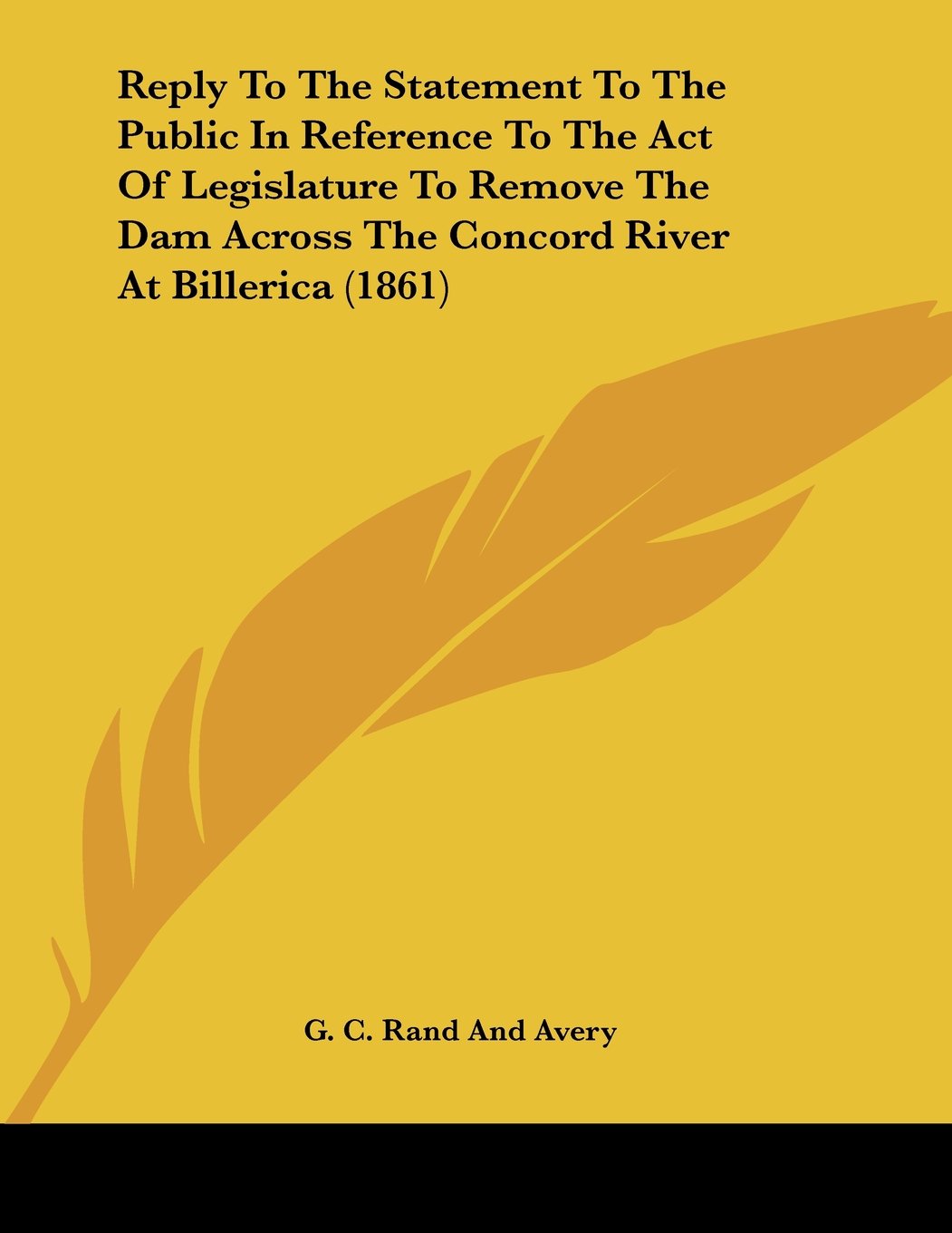 Reply to the Statement to the Public in Reference to the Act of Legislature to Remove the Dam Across the Concord River at Billerica Contemporary literature