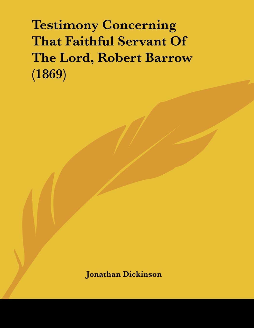 Testimony Concerning That Faithful Servant of the Lord, Robert Barrow Contemporary literature
