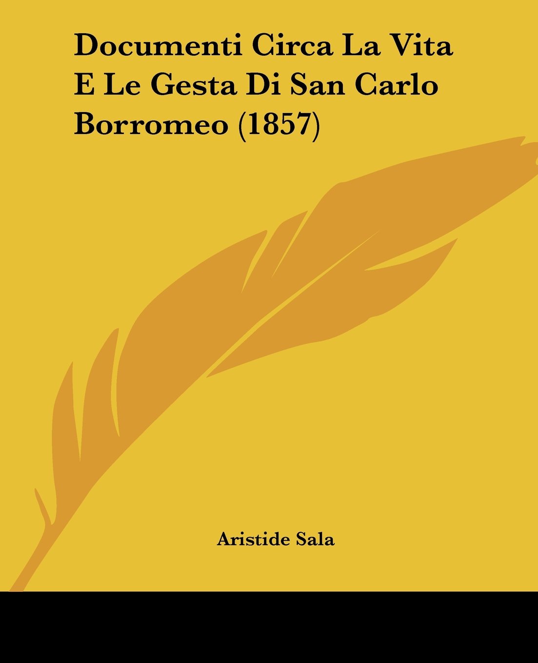 Documenti Circa La Vita E Le Gesta Di San Carlo Borromeo (1857) Contemporary literature