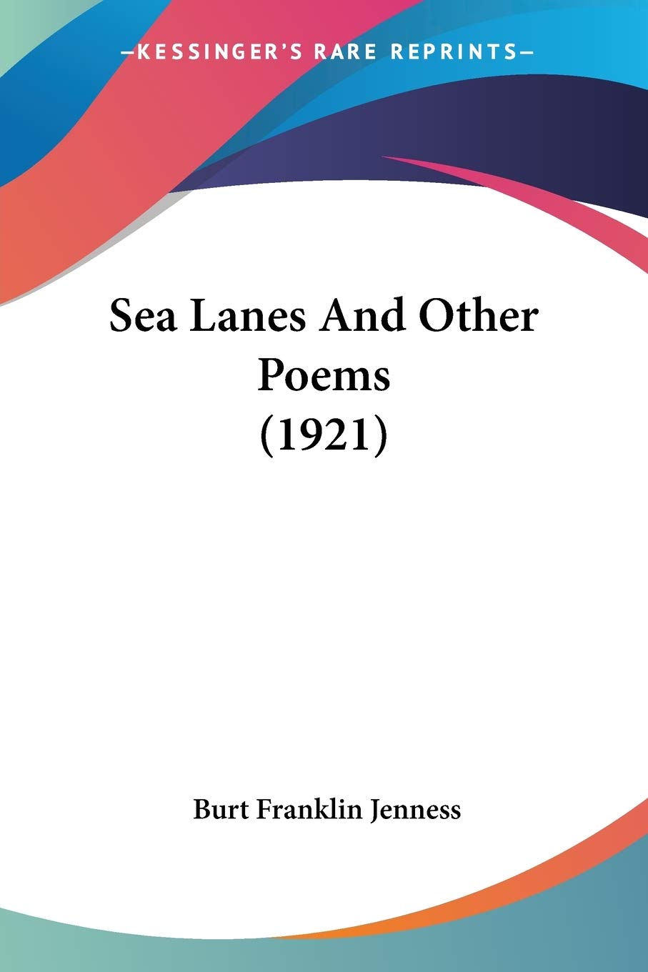 Sea Lanes And Other Poems (1921) Poetry