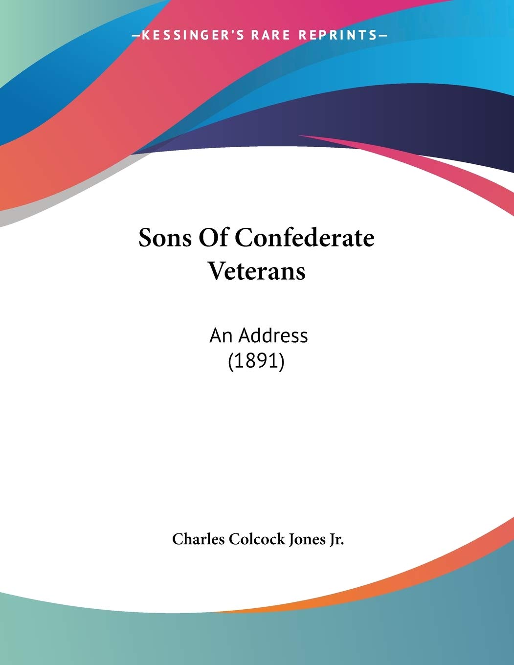 Sons Of Confederate Veterans: An Address (1891) Poetry