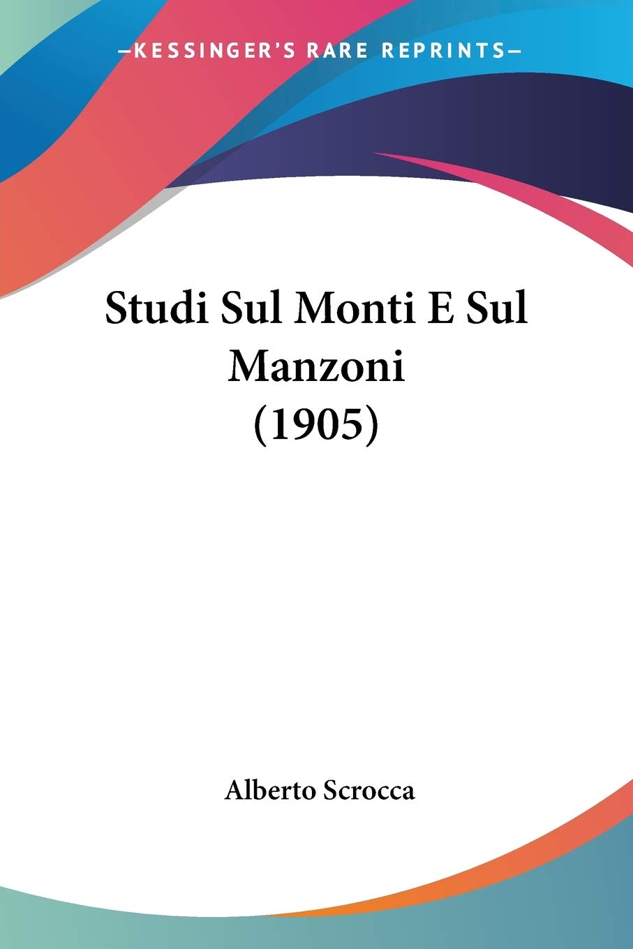 Studi Sul Monti E Sul Manzoni (1905) Contemporary literature
