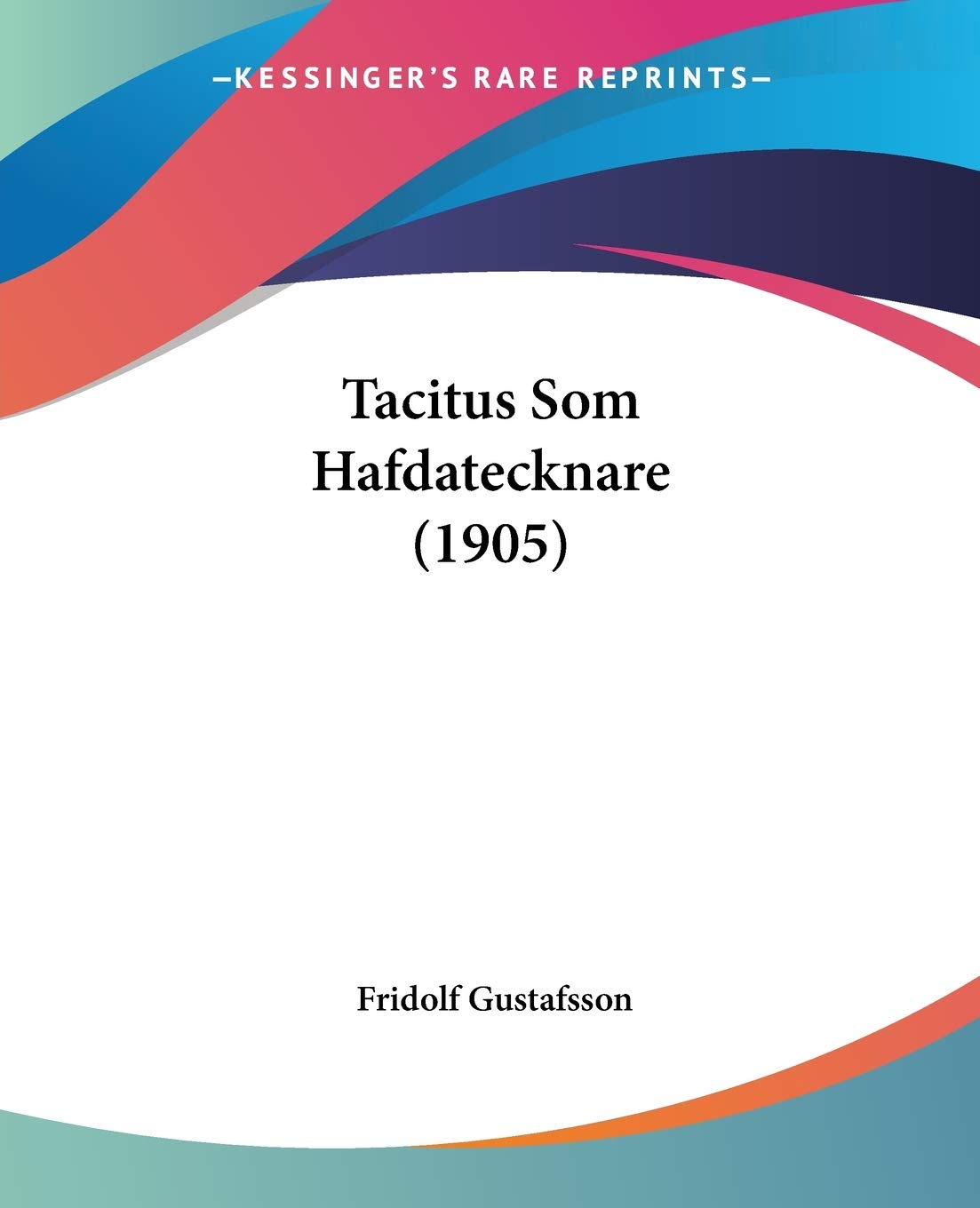 Tacitus Som Hafdatecknare (1905) International