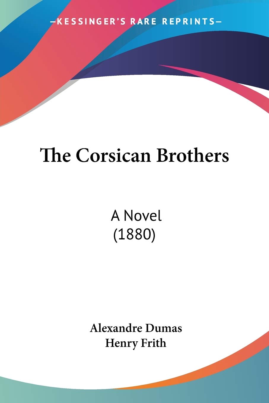 The Corsican Brothers: A Novel (1880) Contemporary literature