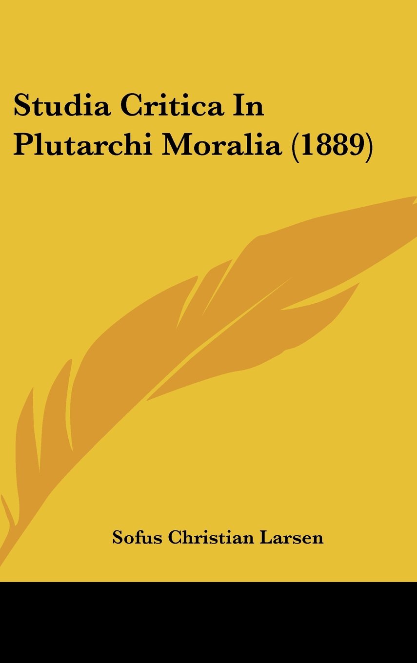 Studia Critica In Plutarchi Moralia (1889) Contemporary literature