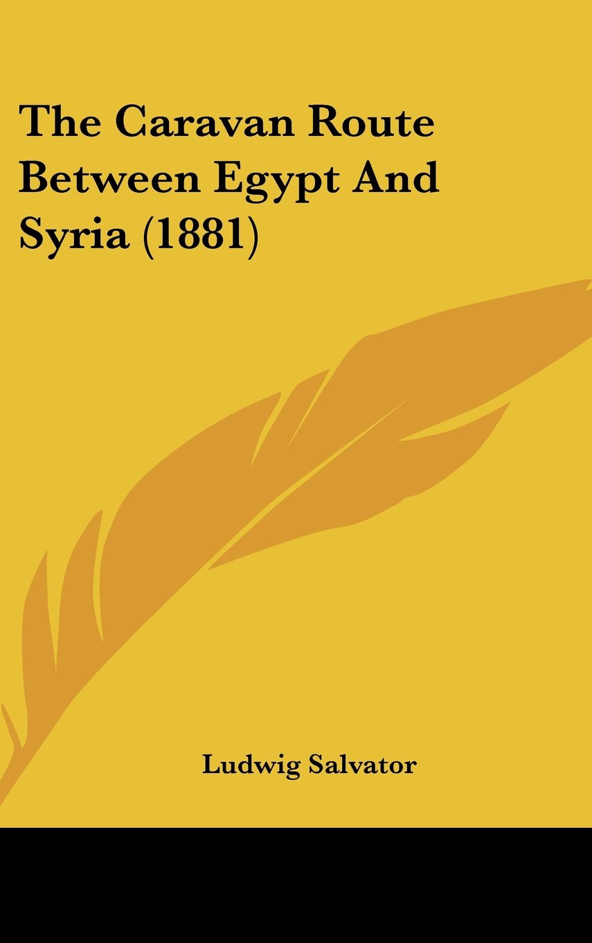 The Caravan Route Between Egypt And Syria (1881) Contemporary literature