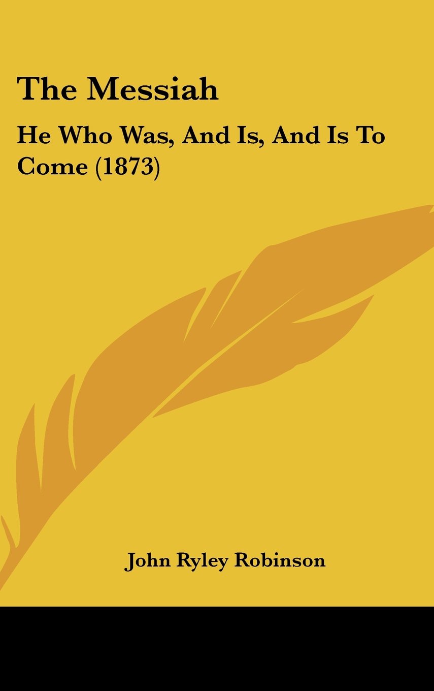 The Messiah: He Who Was, And Is, And Is To Come (1873) Contemporary literature