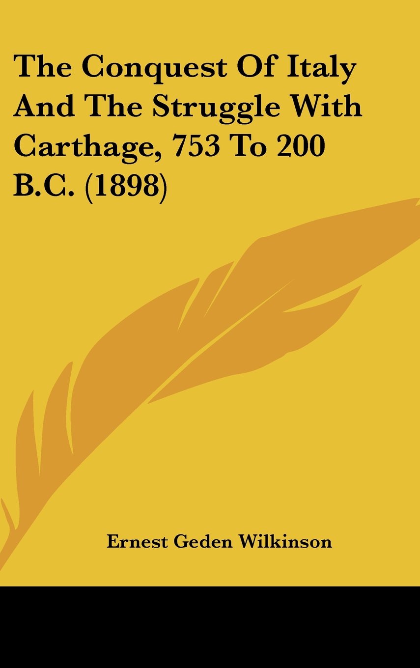 The Conquest Of Italy And The Struggle With Carthage, 753 To 200 B.C. (1898) Contemporary literature