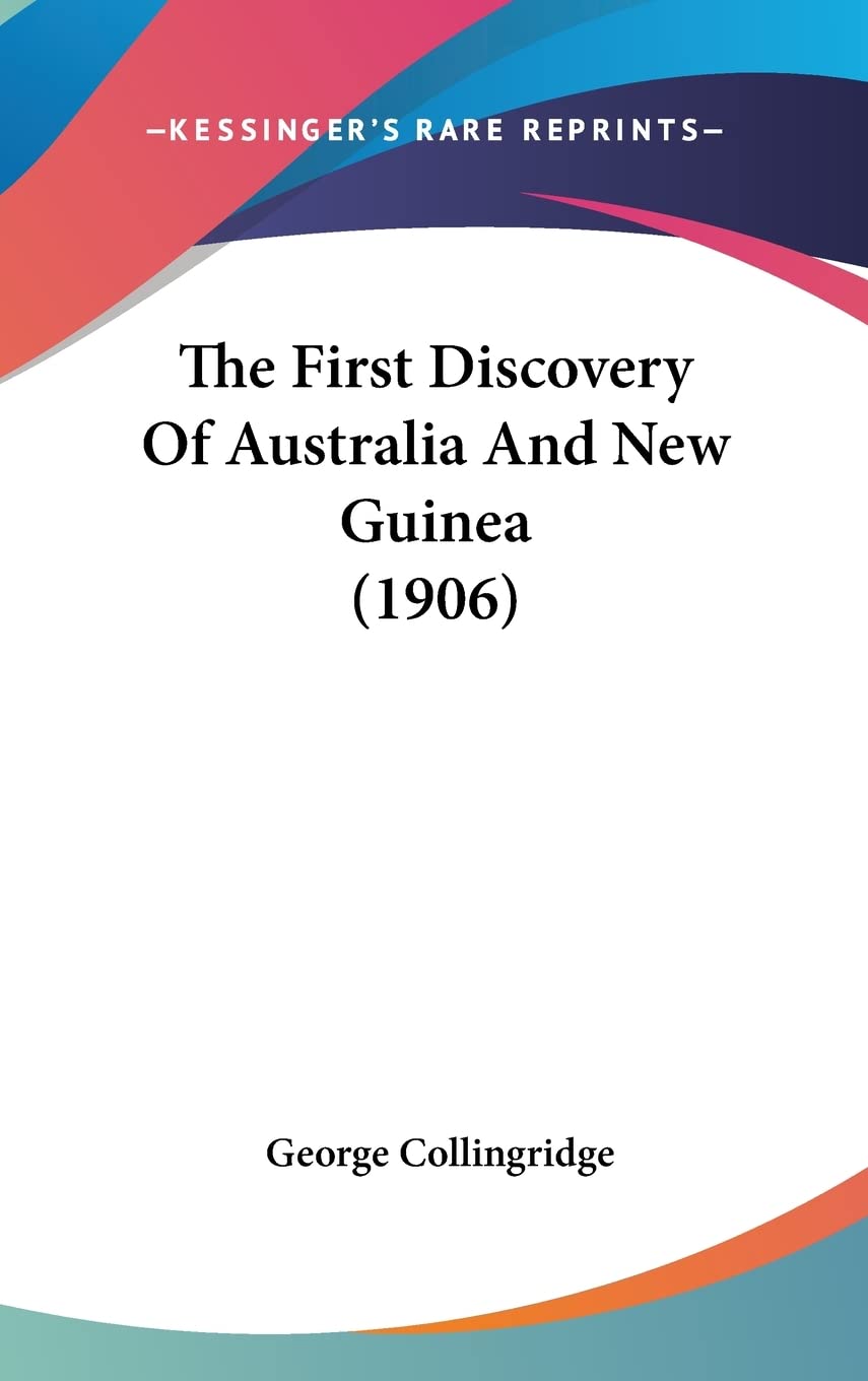 The First Discovery Of Australia And New Guinea (1906) Contemporary literature