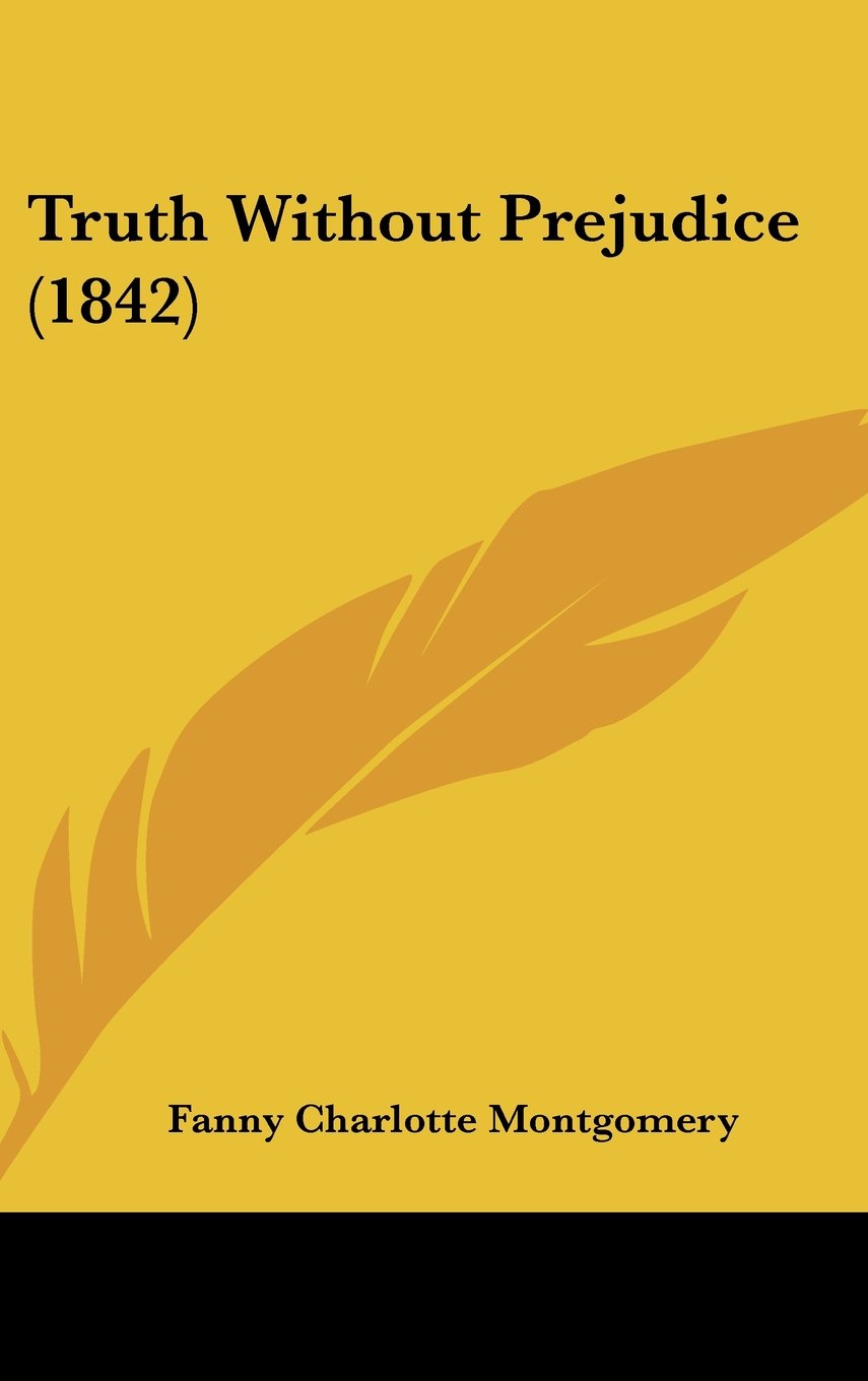 Truth Without Prejudice (1842) Contemporary literature