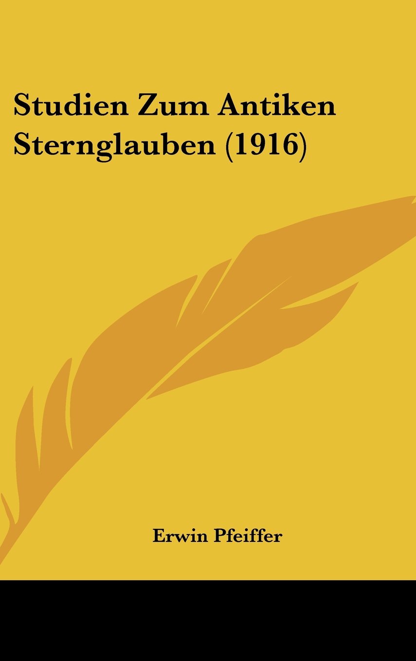 Studien Zum Antiken Sternglauben (1916) Contemporary literature