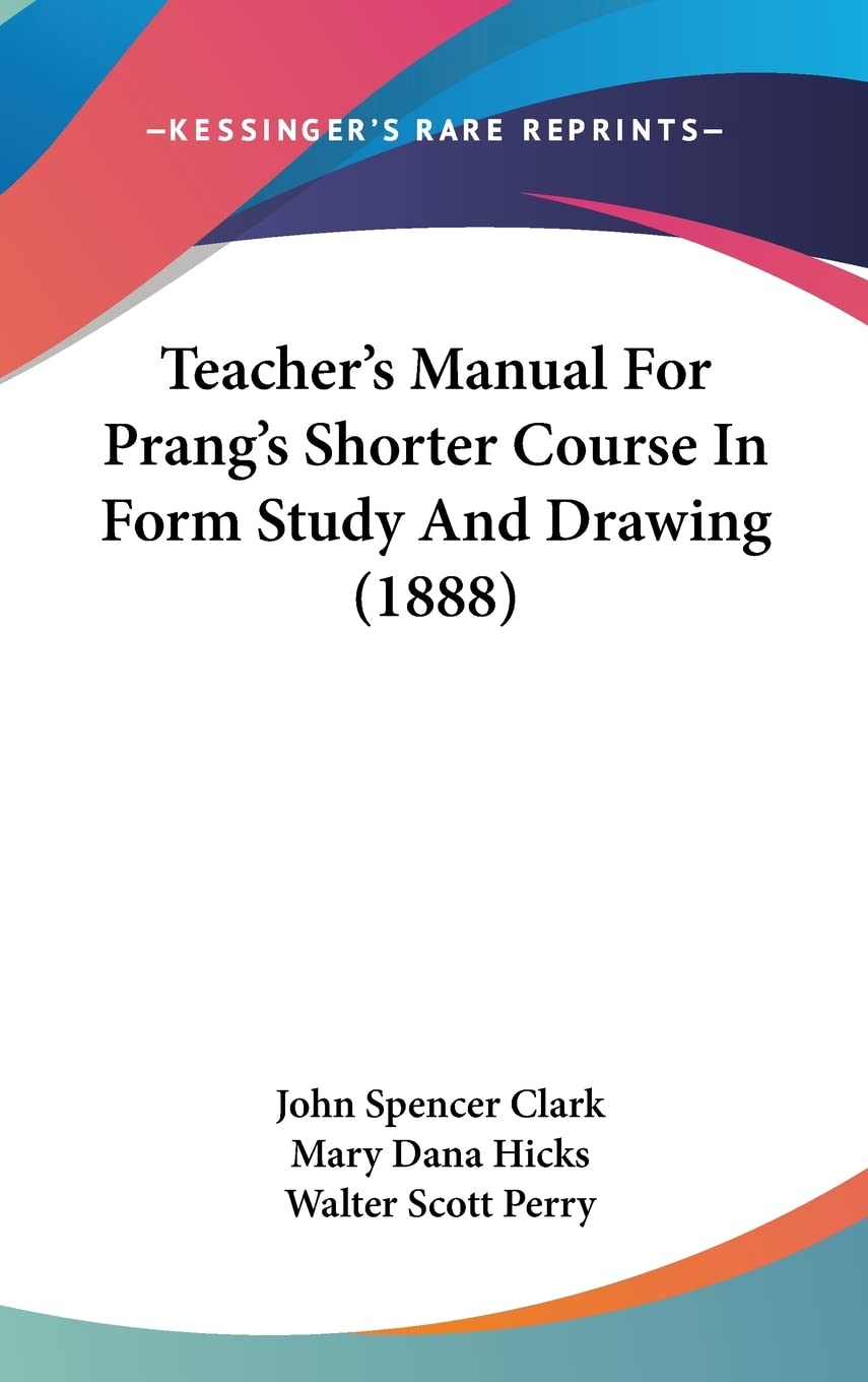 Teacher's Manual For Prang's Shorter Course In Form Study And Drawing (1888) Contemporary literature