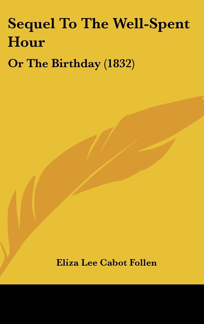 Sequel To The Well-Spent Hour: Or The Birthday (1832) Contemporary literature