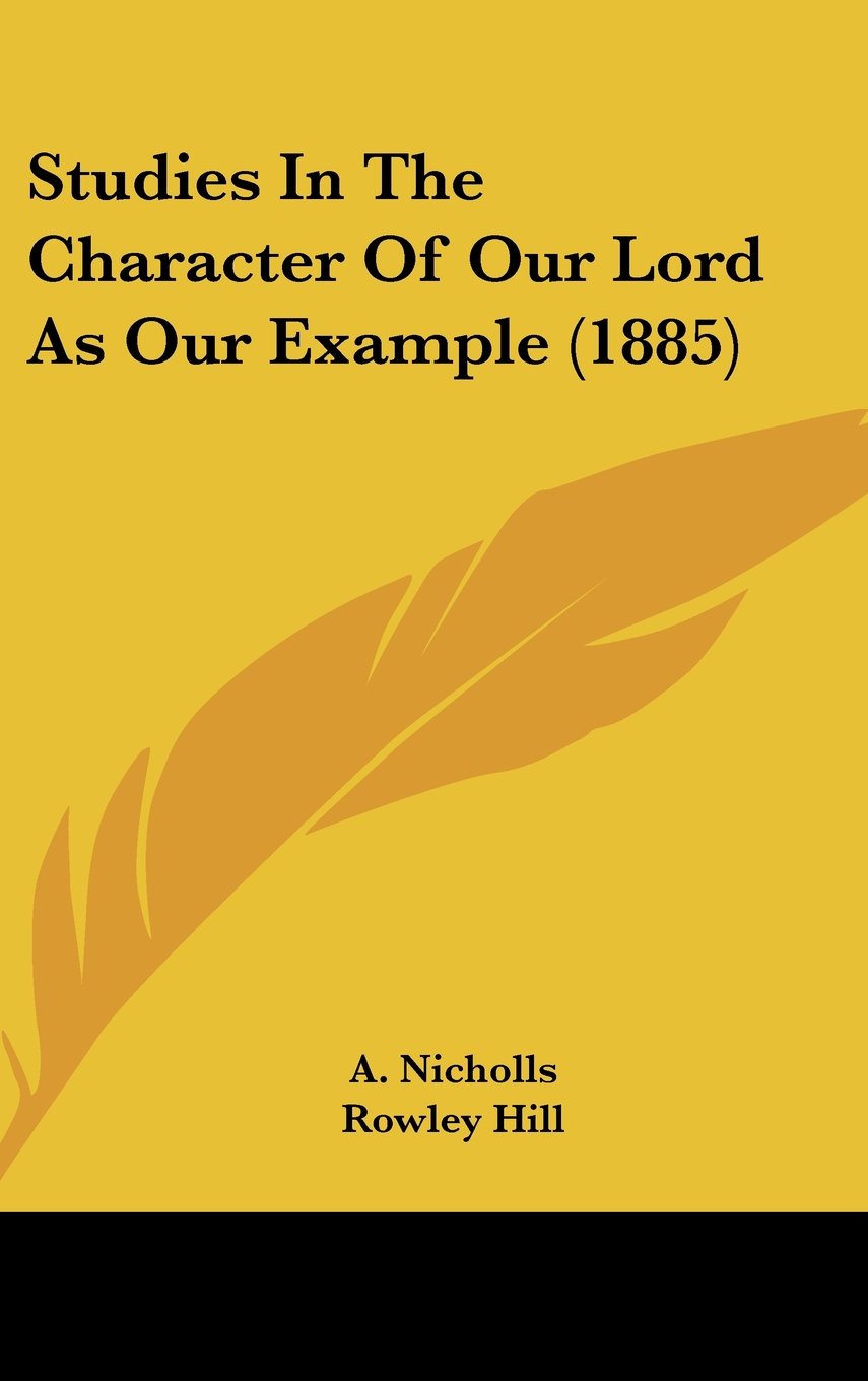 Studies In The Character Of Our Lord As Our Example (1885) Contemporary literature