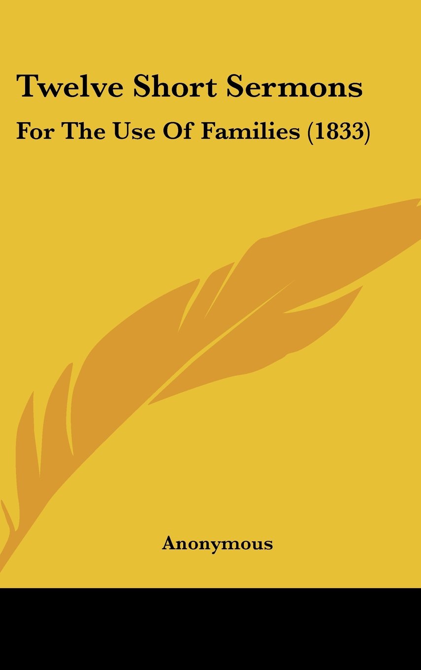 Twelve Short Sermons: For The Use Of Families (1833) Contemporary literature
