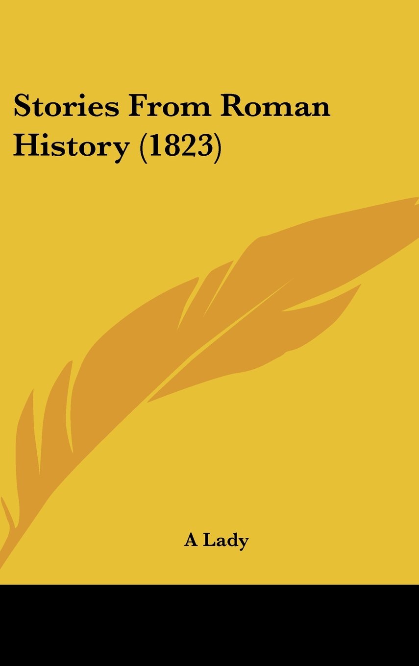 Stories From Roman History (1823) Politics & History