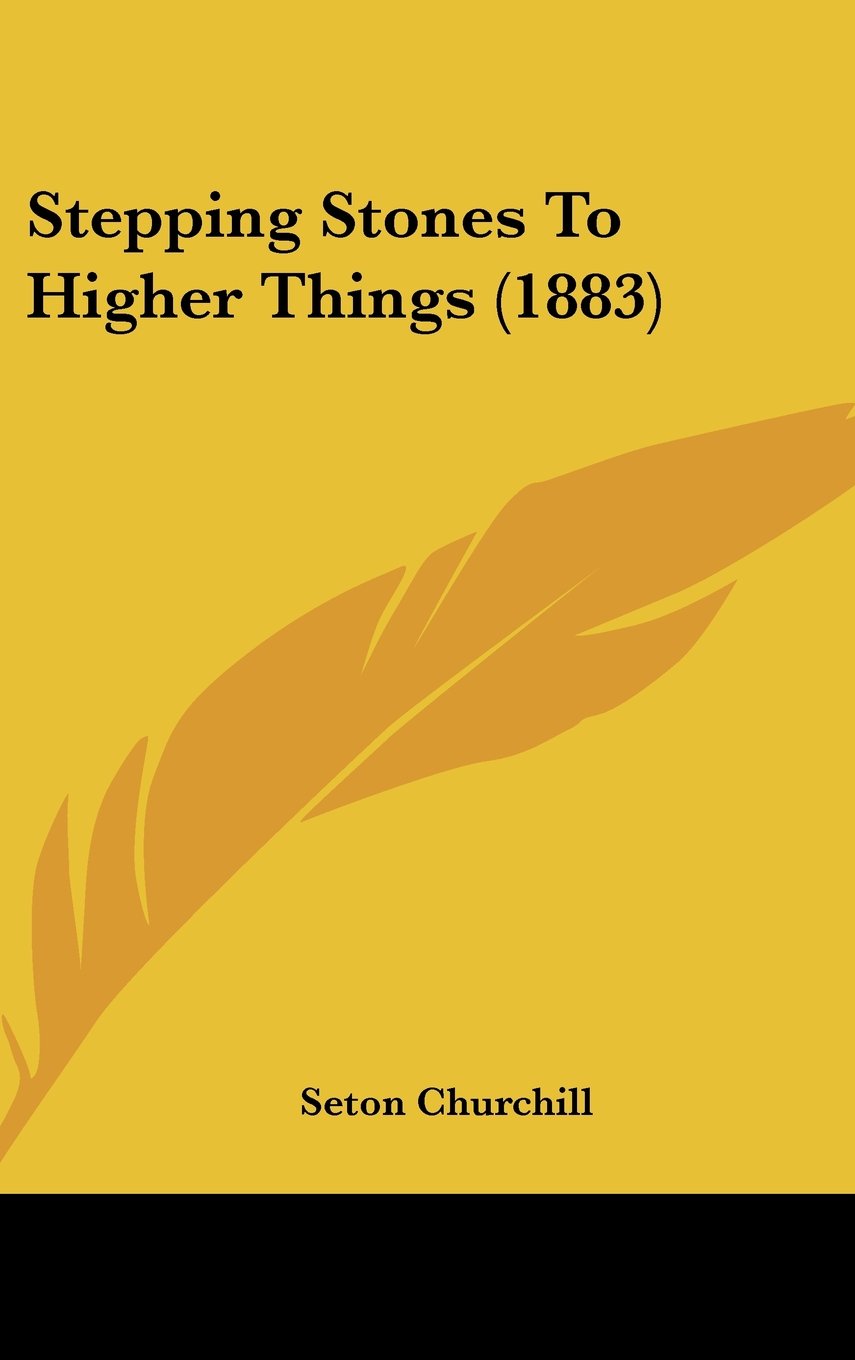 Stepping Stones To Higher Things (1883) Contemporary literature