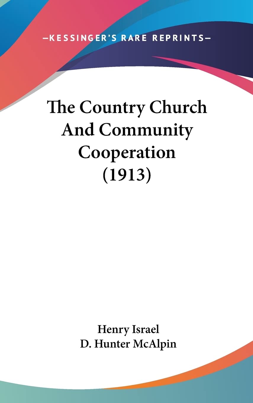 The Country Church And Community Cooperation (1913) Social Sciences