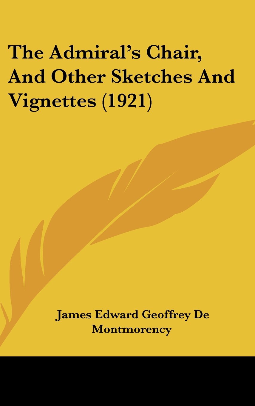 The Admiral's Chair, And Other Sketches And Vignettes (1921) Contemporary literature