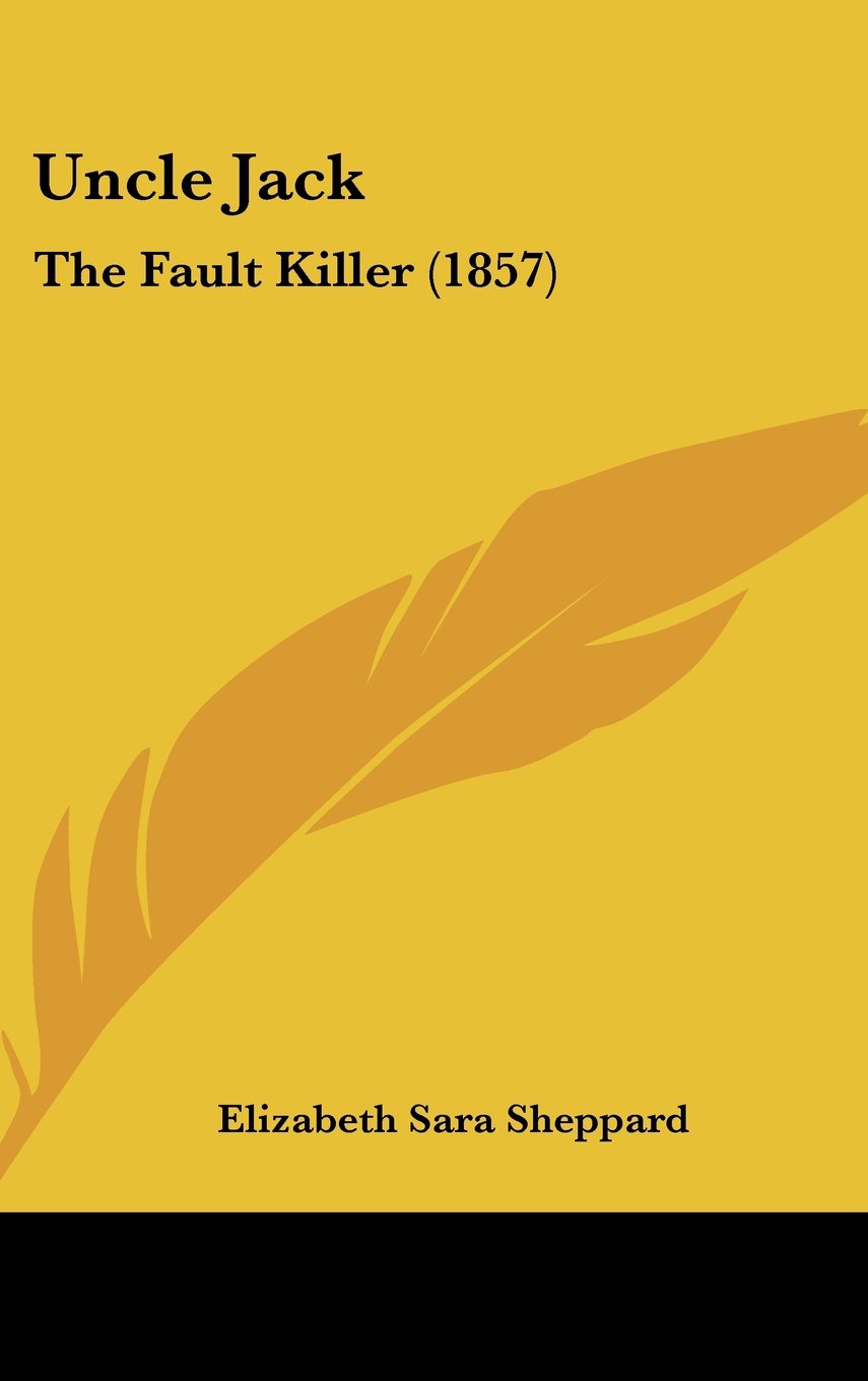 Uncle Jack: The Fault Killer (1857) Contemporary literature