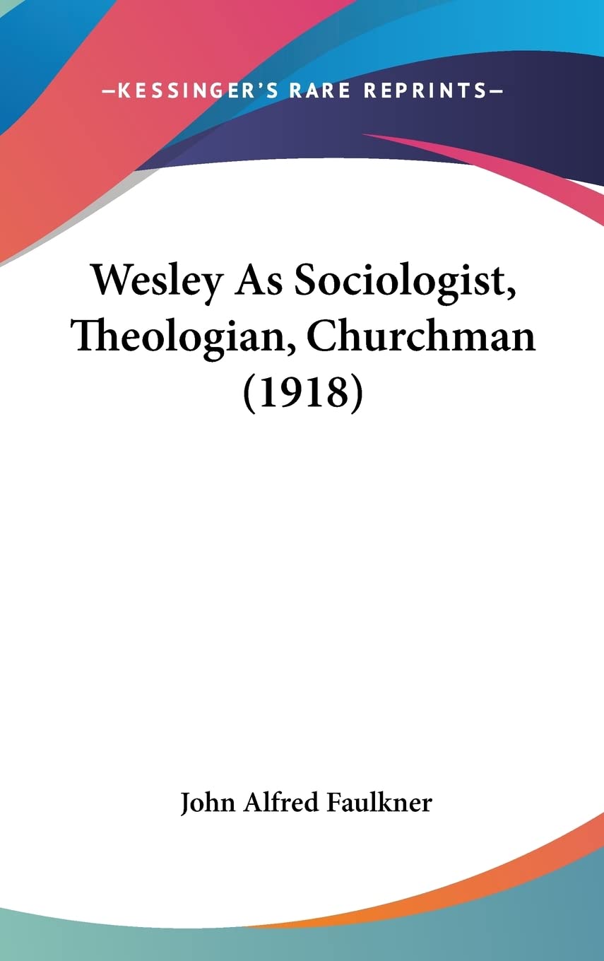 Wesley As Sociologist, Theologian, Churchman (1918) Contemporary literature