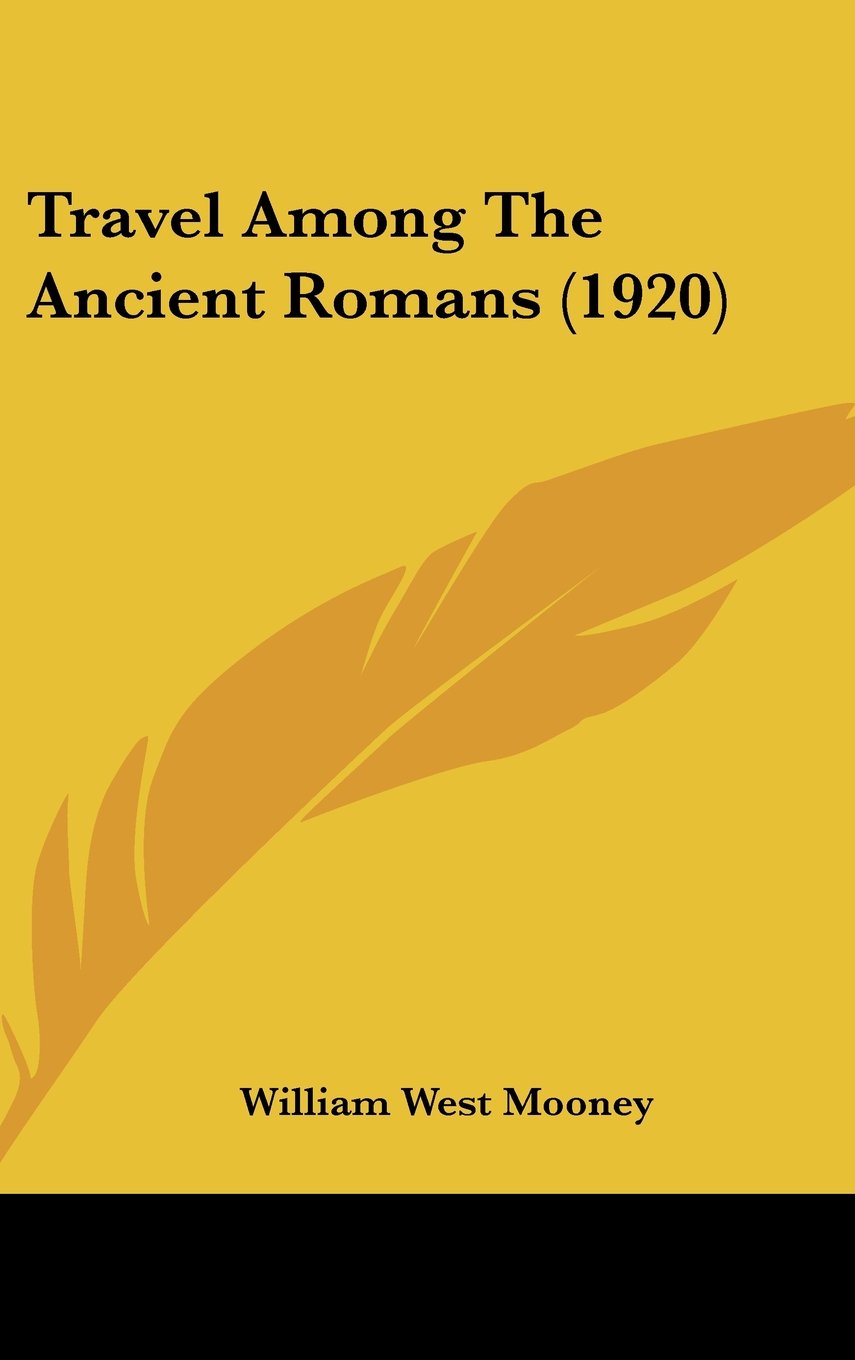 Travel Among The Ancient Romans (1920) Contemporary literature