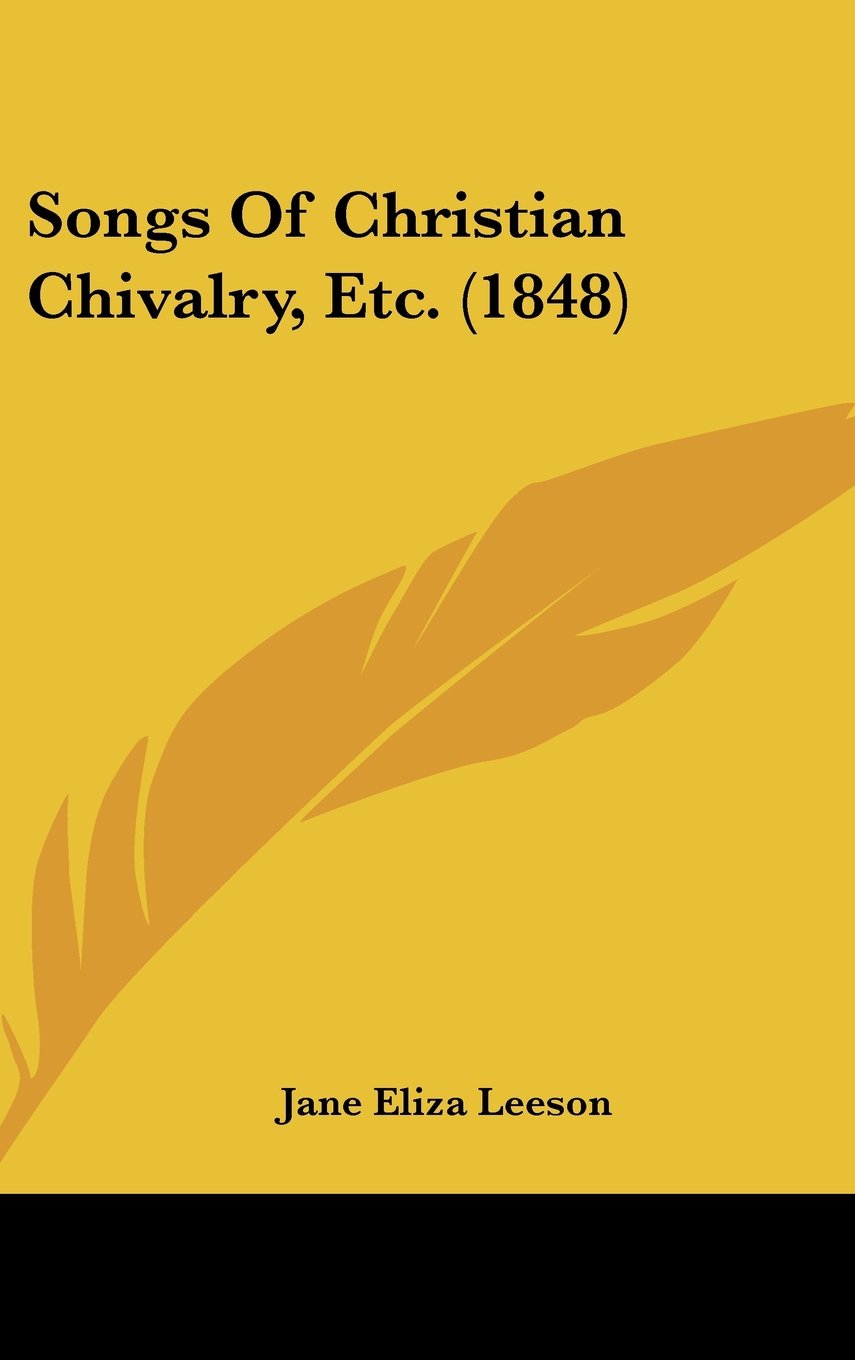 Songs Of Christian Chivalry, Etc. (1848) Contemporary literature