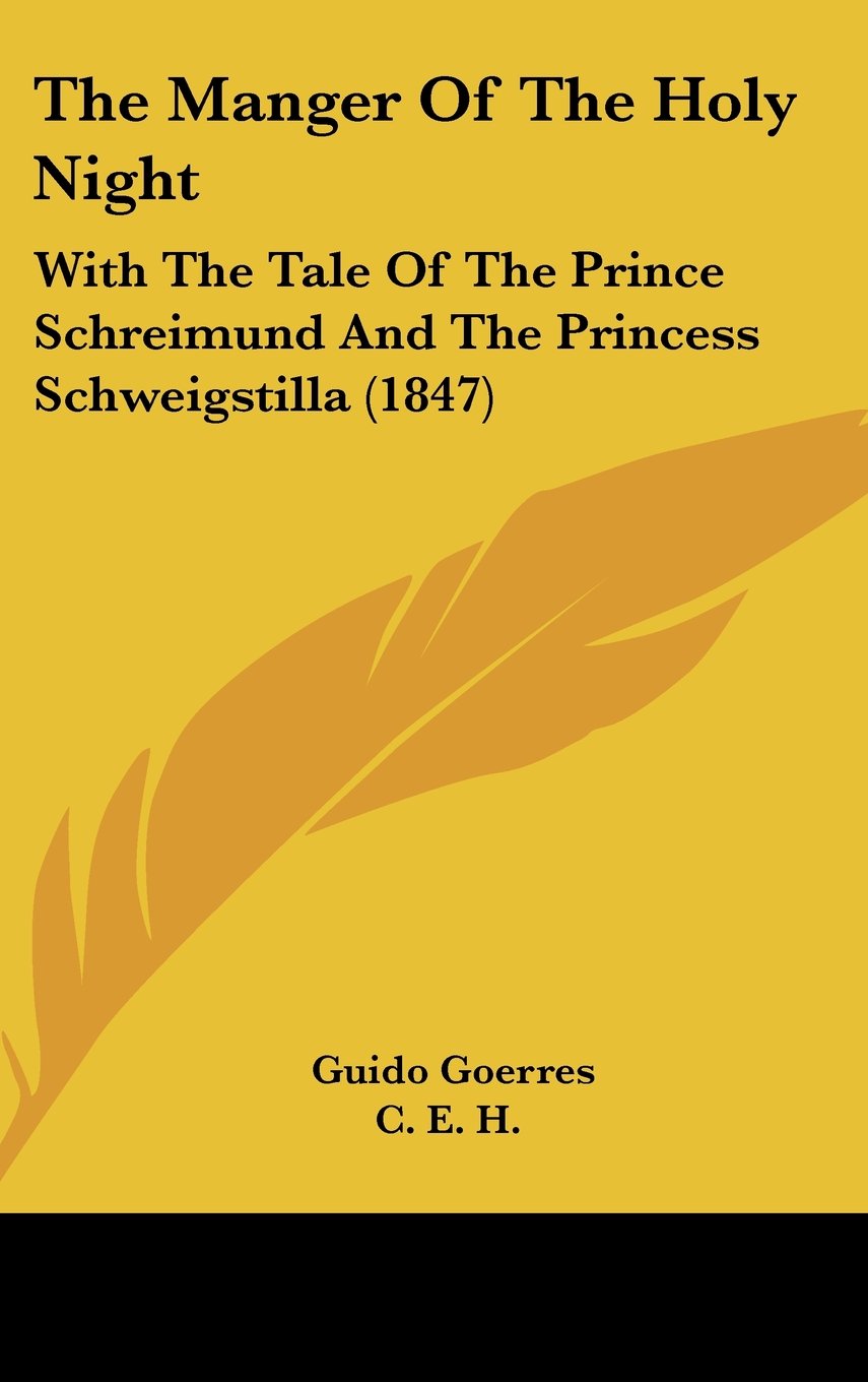 The Manger Of The Holy Night: With The Tale Of The Prince Schreimund And The Princess Schweigstilla (1847) Contemporary literature Books