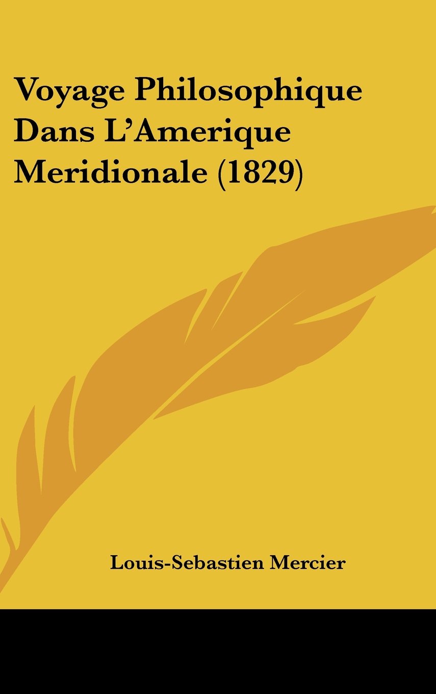 Voyage Philosophique Dans L'Amerique Meridionale (1829) Contemporary literature