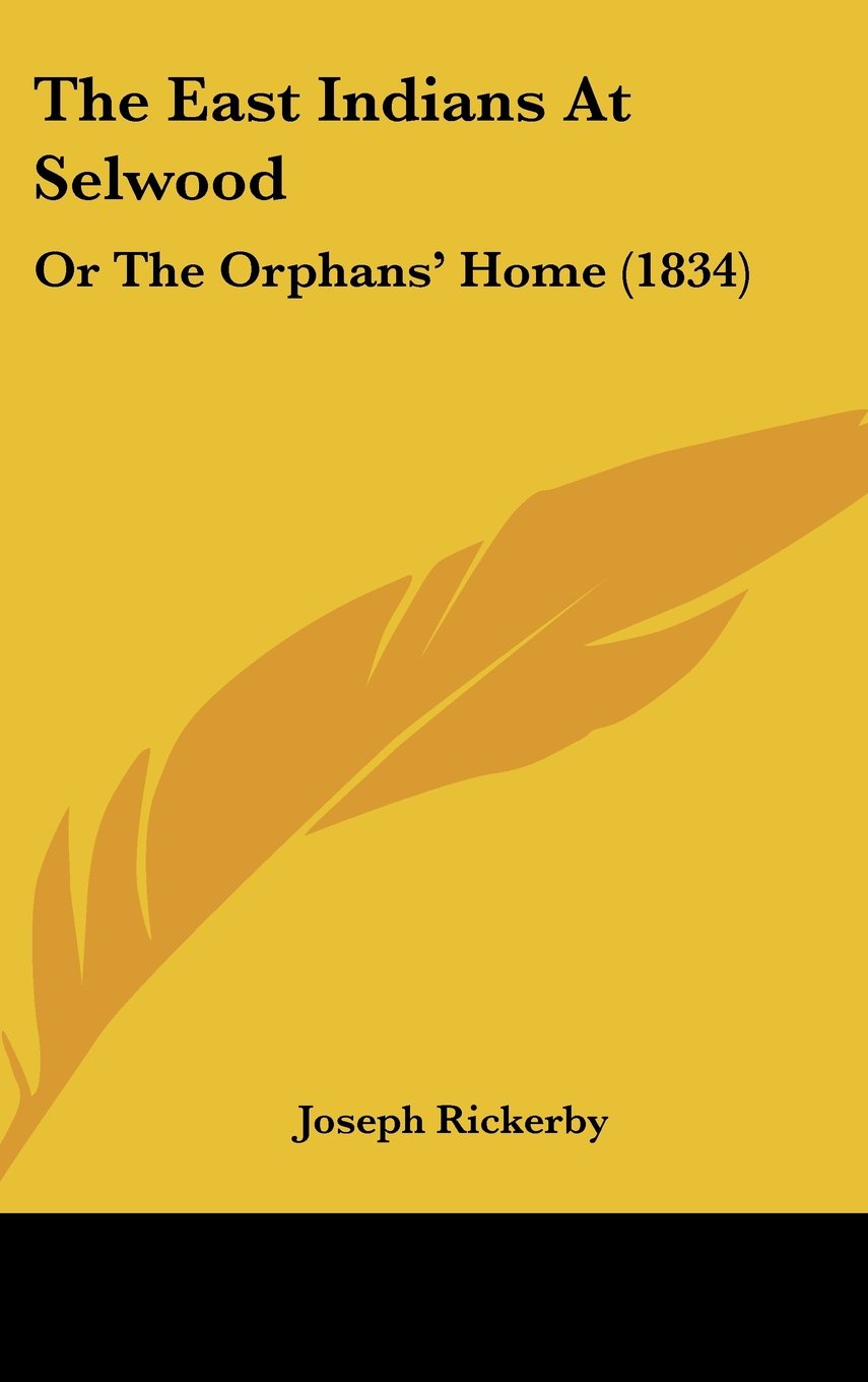 The East Indians At Selwood: Or The Orphans' Home (1834) Contemporary literature
