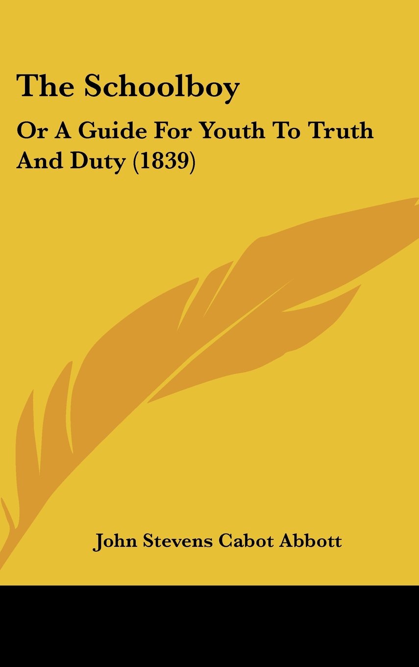 The Schoolboy: Or A Guide For Youth To Truth And Duty (1839) Contemporary literature