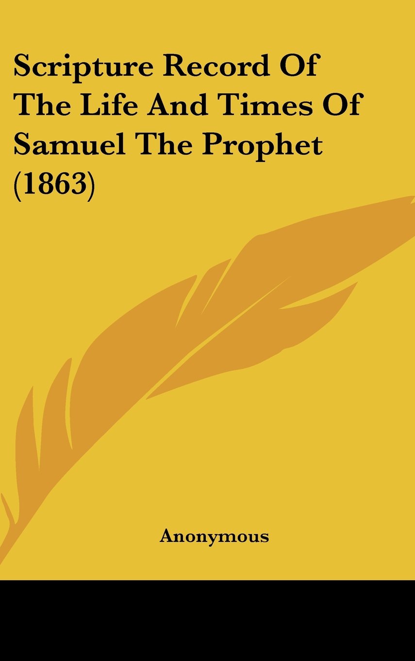 Scripture Record Of The Life And Times Of Samuel The Prophet (1863) Contemporary literature