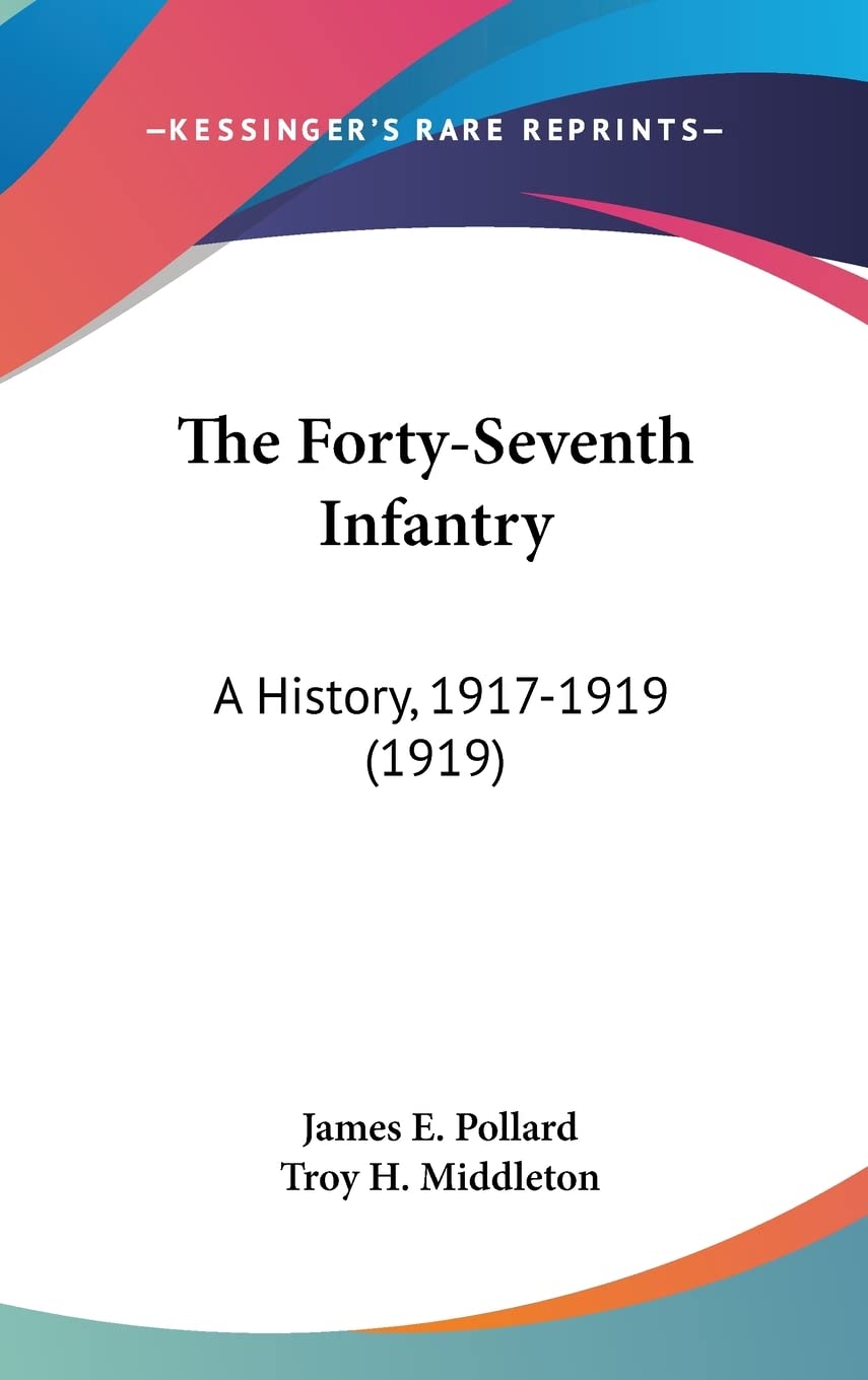 The Forty-Seventh Infantry: A History, 1917-1919 (1919) Philosophy
