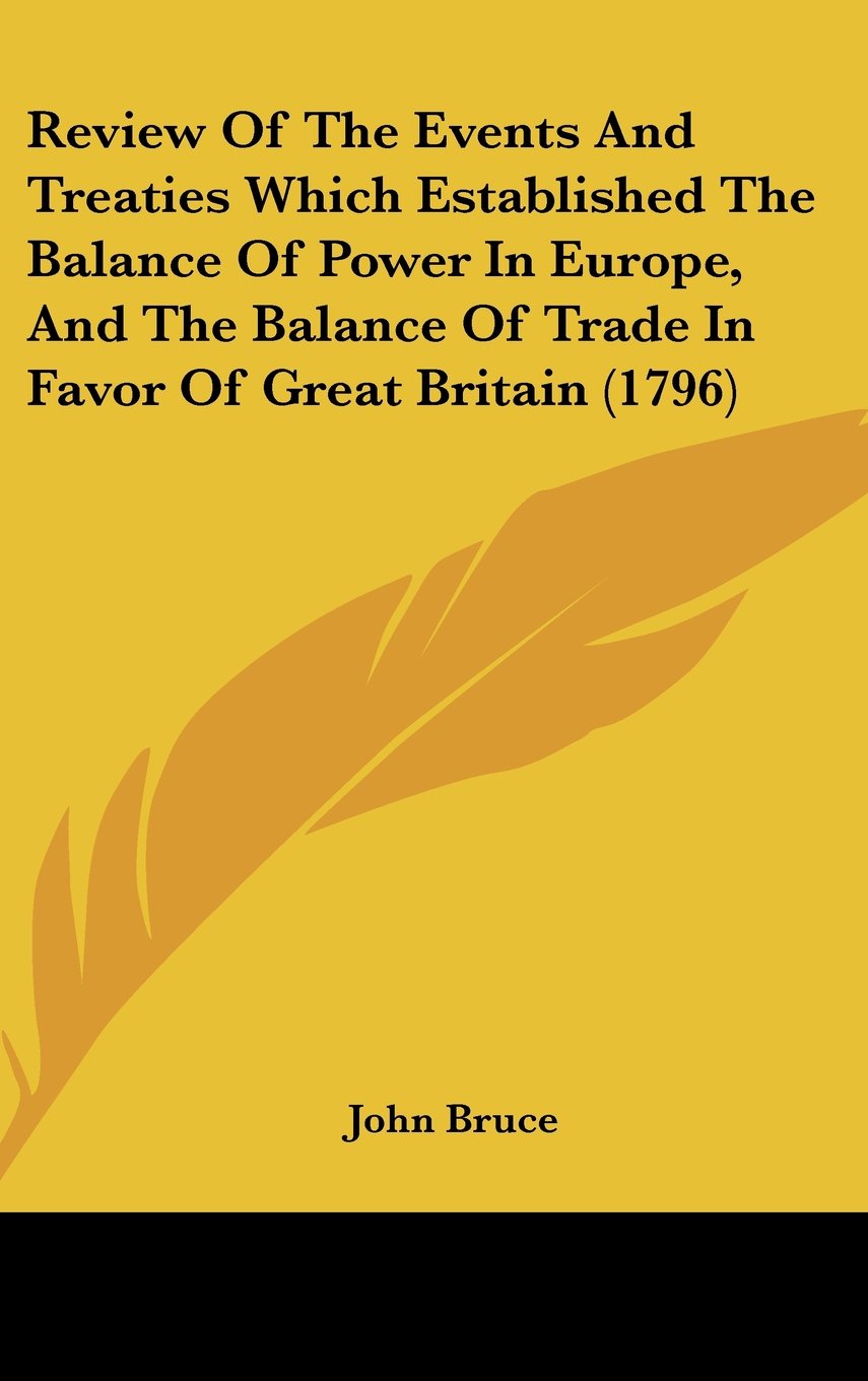 Review Of The Events And Treaties Which Established The Balance Of Power In Europe, And The Balance Of Trade In Favor Of Great Britain (1796) Contemporary literature Books