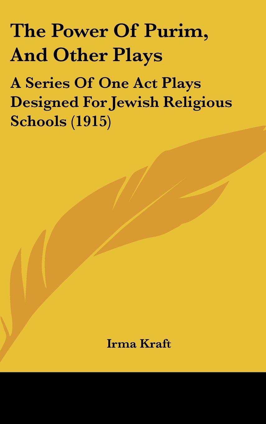 The Power Of Purim, And Other Plays: A Series Of One Act Plays Designed For Jewish Religious Schools (1915) Contemporary literature Books