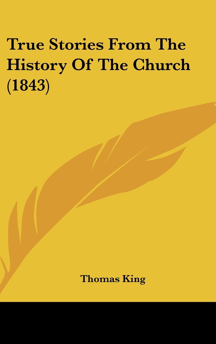 True Stories From The History Of The Church (1843) Politics & History