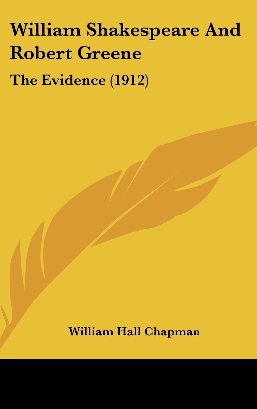 William Shakespeare And Robert Greene: The Evidence (1912) Contemporary literature