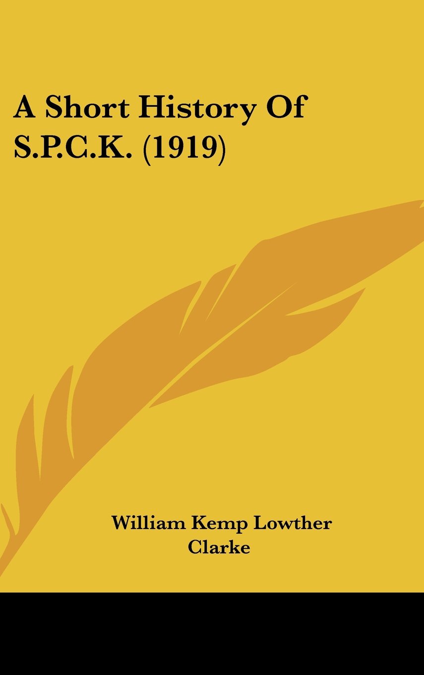 A Short History Of S.P.C.K. (1919) Politics & History