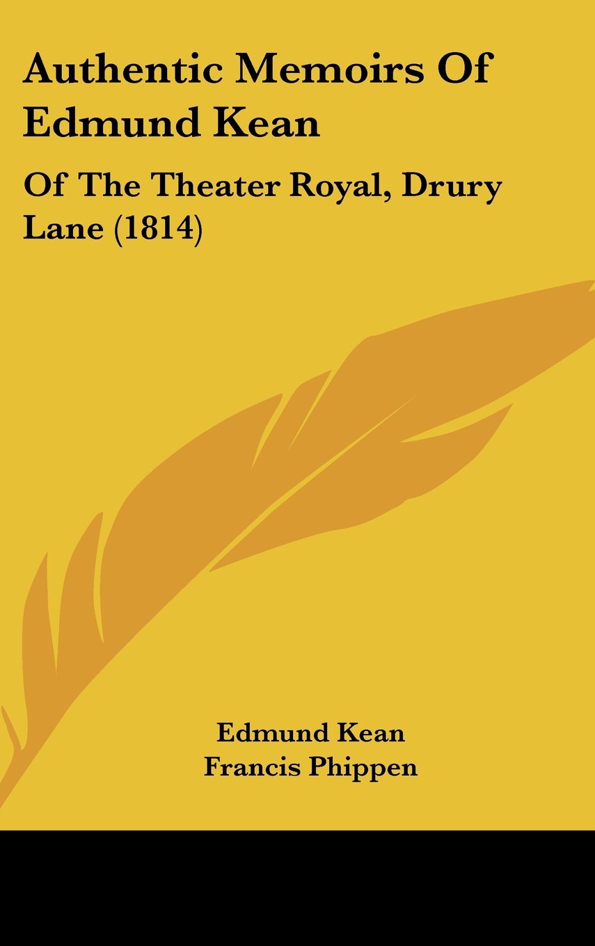 Authentic Memoirs Of Edmund Kean: Of The Theater Royal, Drury Lane (1814) Contemporary literature Books