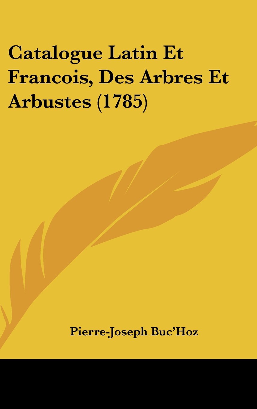 Catalogue Latin Et Francois, Des Arbres Et Arbustes (1785) Contemporary literature