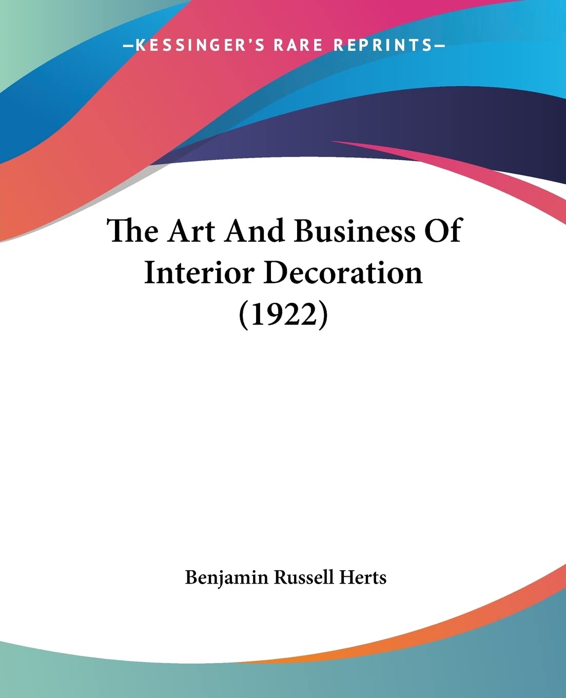The Art And Business Of Interior Decoration (1922) Contemporary literature