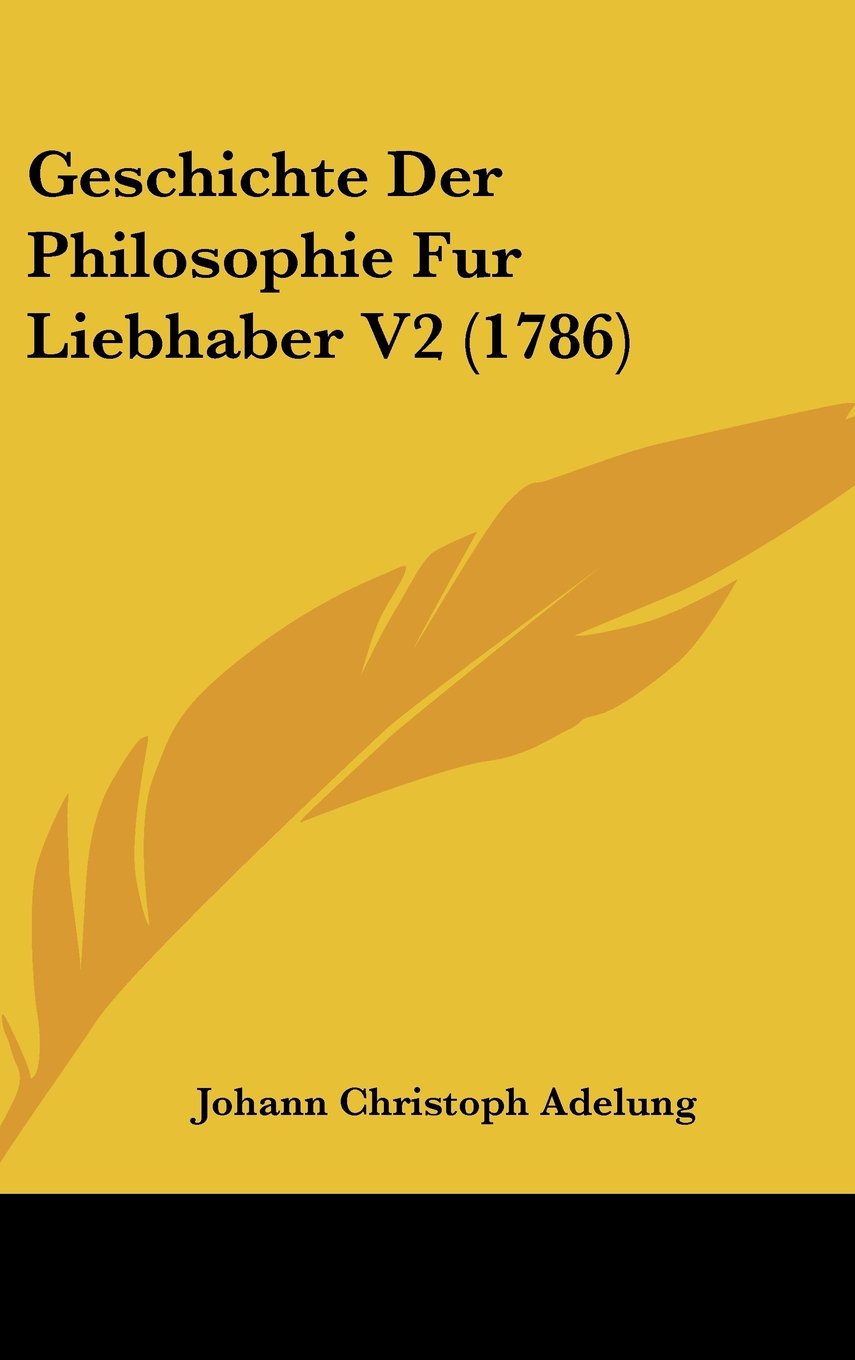 Geschichte Der Philosophie Fur Liebhaber V2 (1786) Contemporary literature