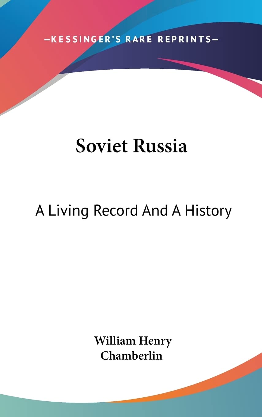 Soviet Russia: A Living Record And A History Politics & Society