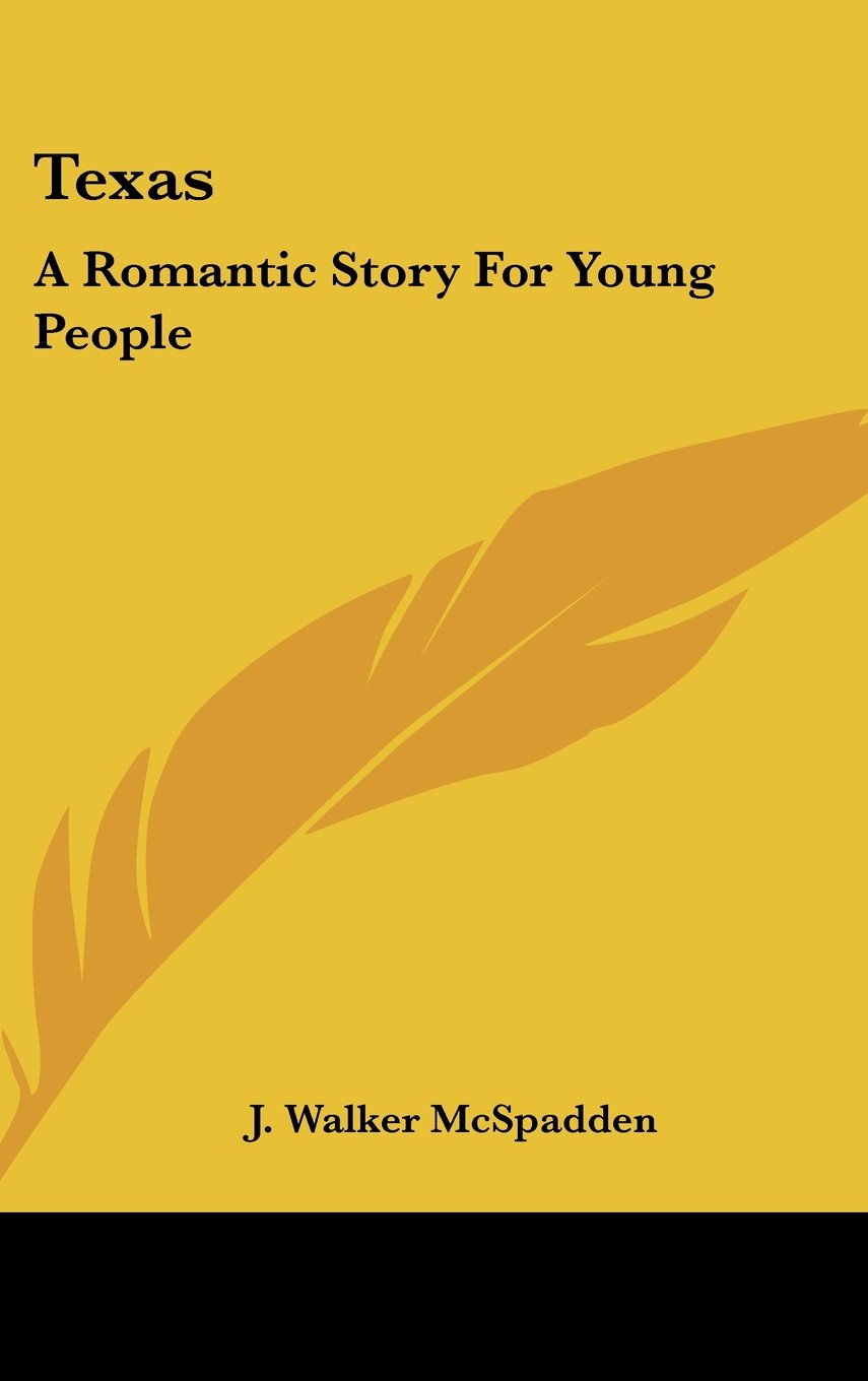 Texas: A Romantic Story For Young People Memories