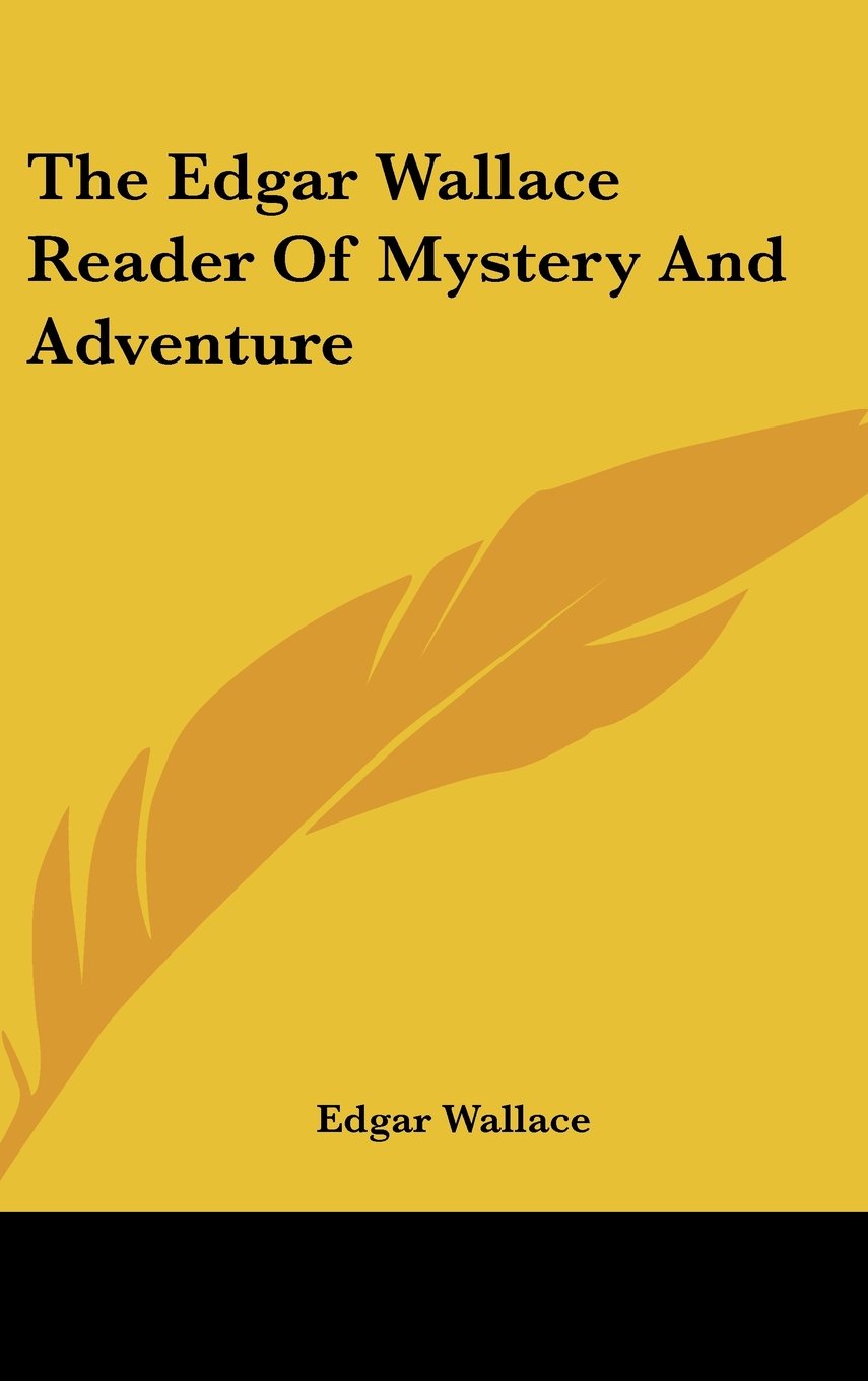 The Edgar Wallace Reader of Mystery and Adventure Books